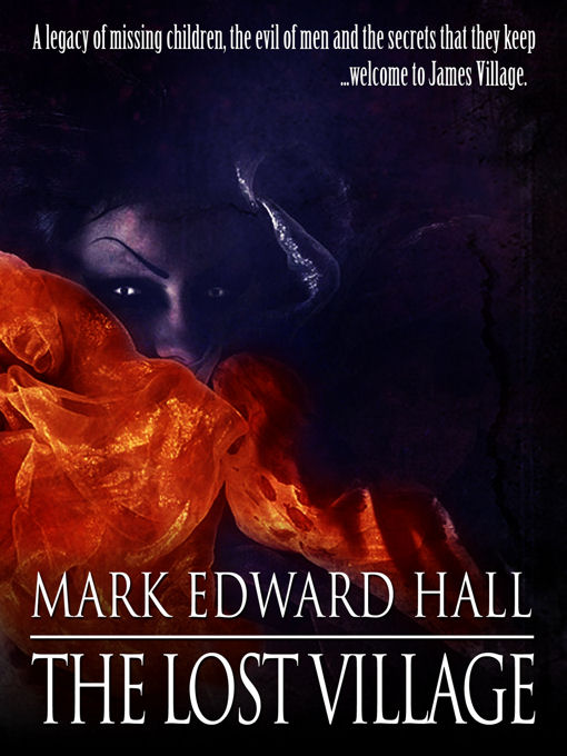 Title details for The Lost Village by Mark Edward Hall - Available